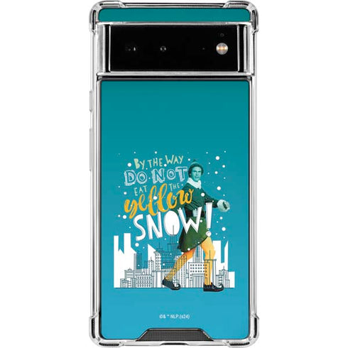Elf Buddy Don’t Eat Yellow Snow Google Pixel 6 Clear Case