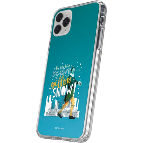 Elf Buddy Don’t Eat Yellow Snow iPhone 11 Pro Clear Case