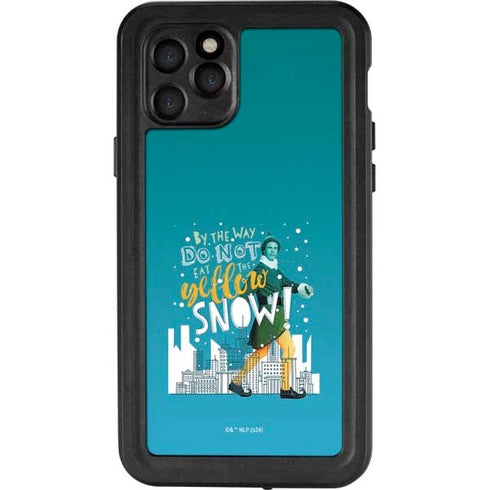 Elf Buddy Don’t Eat Yellow Snow iPhone 11 Pro Waterproof Case