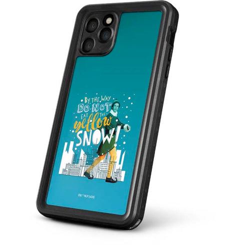 Elf Buddy Don’t Eat Yellow Snow iPhone 11 Pro Waterproof Case