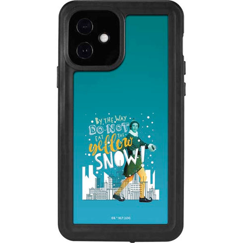 Elf Buddy Don’t Eat Yellow Snow iPhone 12 Waterproof Case