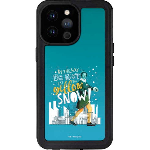 Elf Buddy Don’t Eat Yellow Snow iPhone 14 Pro Max Waterproof Case