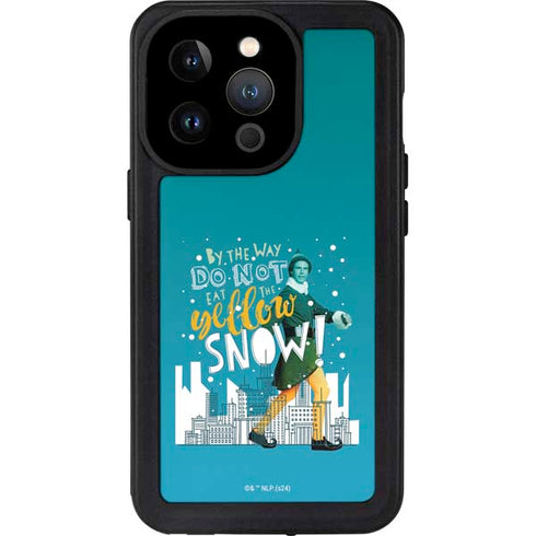 Elf Buddy Don’t Eat Yellow Snow iPhone 14 Pro Waterproof Case