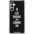 Eat Brains and Zombie On Black Galaxy A16 5G Clear Case
