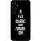 Eat Brains and Zombie On Black Galaxy A16 5G Skin