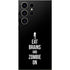 Eat Brains and Zombie On Black Galaxy S25 Ultra Skin