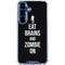 Eat Brains and Zombie On Black Galaxy S25 Clear Case