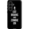 Eat Brains and Zombie On Black Galaxy S26 Plus Impact Case