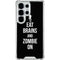 Eat Brains and Zombie On Black Galaxy S26 Ultra Clear Case