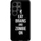 Eat Brains and Zombie On Black Galaxy S26 Ultra Impact Case