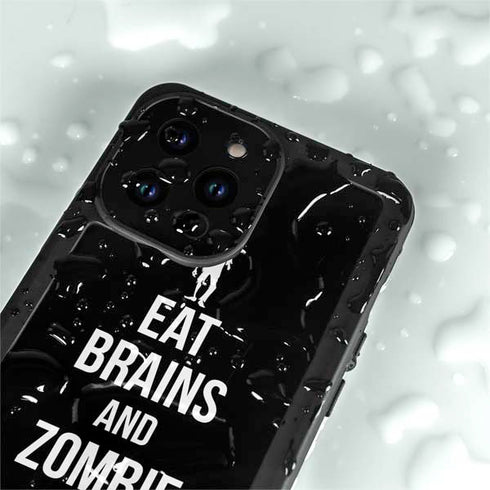 Eat Brains and Zombie On Black iPhone 15 Pro Waterproof Case