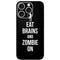 Eat Brains and Zombie On Black iPhone 16 Pro Skin
