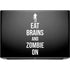 Eat Brains and Zombie On Black HP ZBook Fury 16 G10 Skin