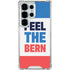 Feel The Bern Galaxy S25 Ultra Clear Case