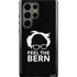 Feel The Bern Outline Galaxy S23 Ultra Pro Case