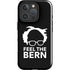 Feel The Bern Outline iPhone 16 Pro Max Impact Case
