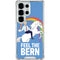 Feel The Bern Unicorn Galaxy S25 Ultra Clear Case