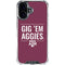 Texas A&M University Gig Em Aggies iPhone 16 Plus Clear Case