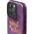 Good Vibes iPhone 16 Pro Impact Case