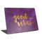 Good Vibes Laptop Skins