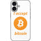 I Accept Bitcoin iPhone 16 Skin