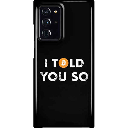 I Told You So Galaxy Cases