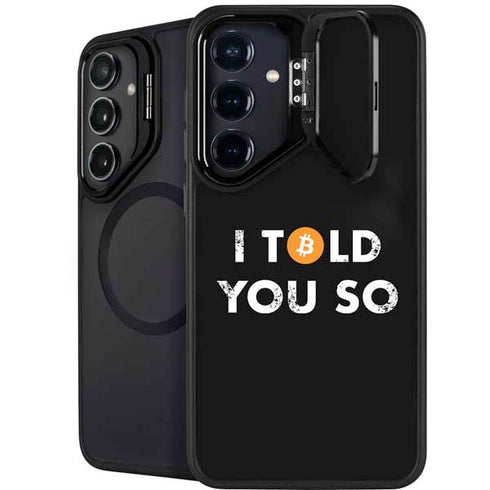 I Told You So Galaxy S25 Kickstand Case