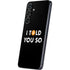 I Told You So Galaxy S25 Plus Skin