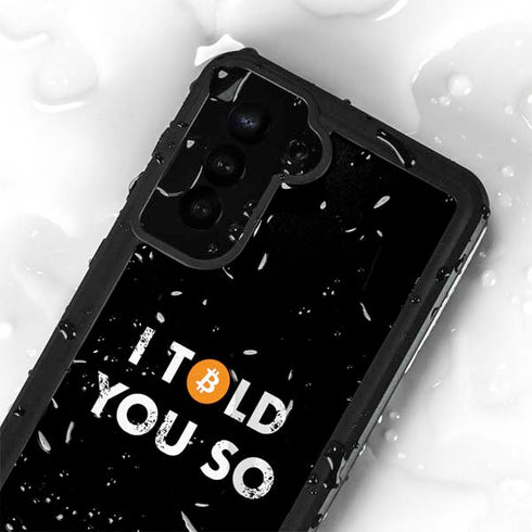 I Told You So Galaxy S24 Plus Waterproof Case