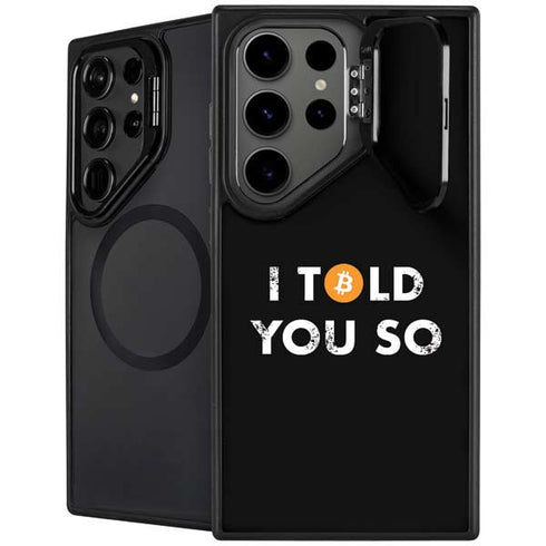 I Told You So Galaxy S25 Ultra Kickstand Case
