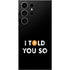 I Told You So Galaxy S25 Ultra Skin