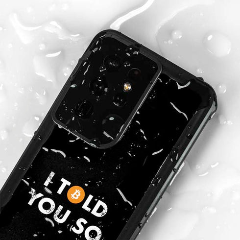 I Told You So Galaxy S24 Ultra Waterproof Case