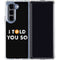 I Told You So Galaxy Z Fold5 5G Clear Case