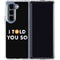 I Told You So Galaxy Z Fold5 5G Clear Case
