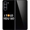 I Told You So Galaxy Z Fold5 5G Skin