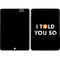 I Told You So Apple iPad Skin