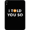 I Told You So Apple iPad Mini Skin
