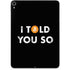 I Told You So Apple iPad Pro Skin