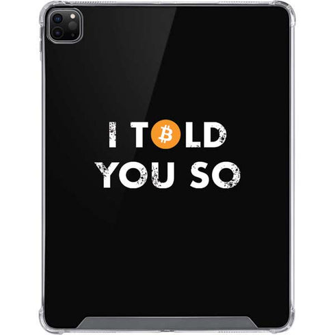 I Told You So iPad Cases