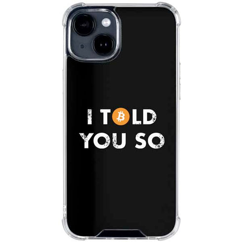 I Told You So iPhone 15 Clear Case