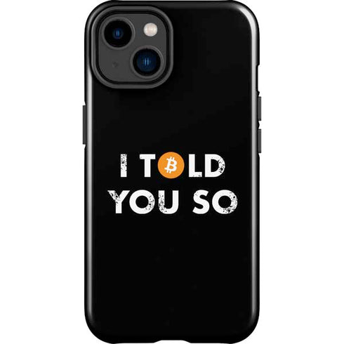 I Told You So iPhone 15 Impact Case