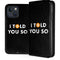I Told You So iPhone 15 Plus Folio Case