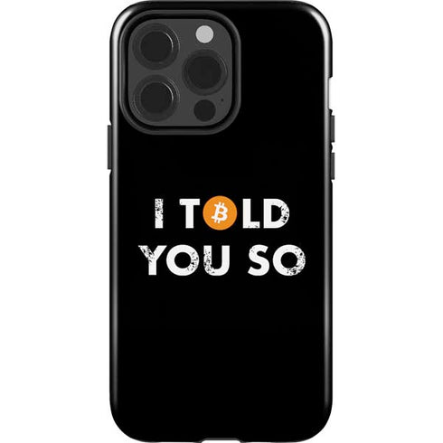 I Told You So iPhone 15 Pro Impact Case