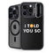 I Told You So iPhone 15 Pro Max Kickstand Case