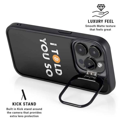 I Told You So iPhone 15 Pro Max Kickstand Case