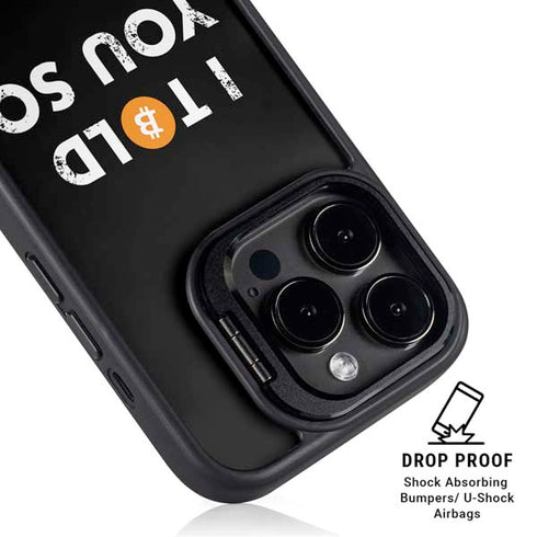 I Told You So iPhone 15 Pro Max Kickstand Case