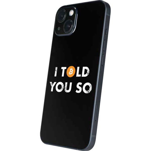 I Told You So iPhone 15 Skin