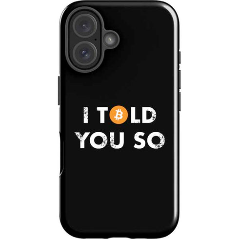 I Told You So iPhone 16 Impact Case