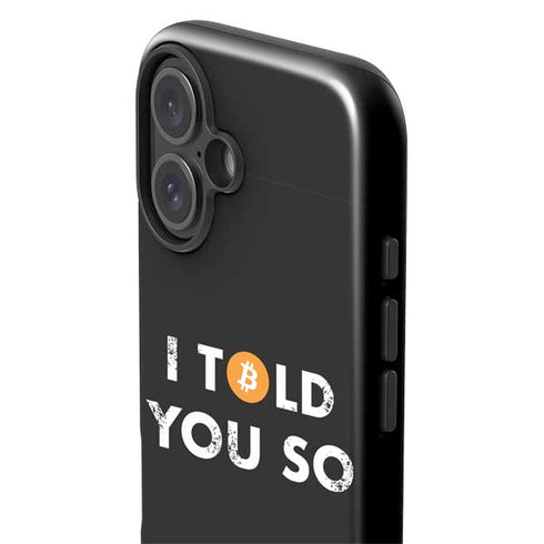 I Told You So iPhone 16 Plus Impact Case