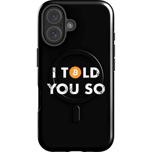 I Told You So iPhone 16 Plus Magsafe Impact Case